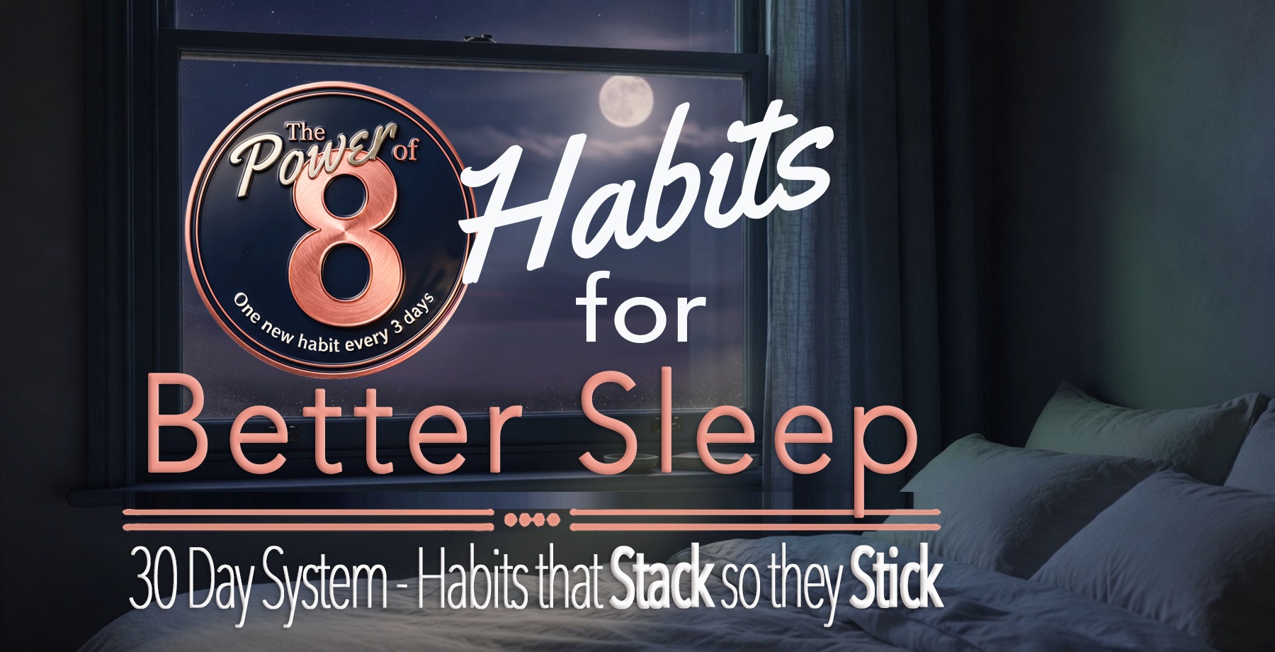 Cover: The Power of 8 — Habits for Better Sleep